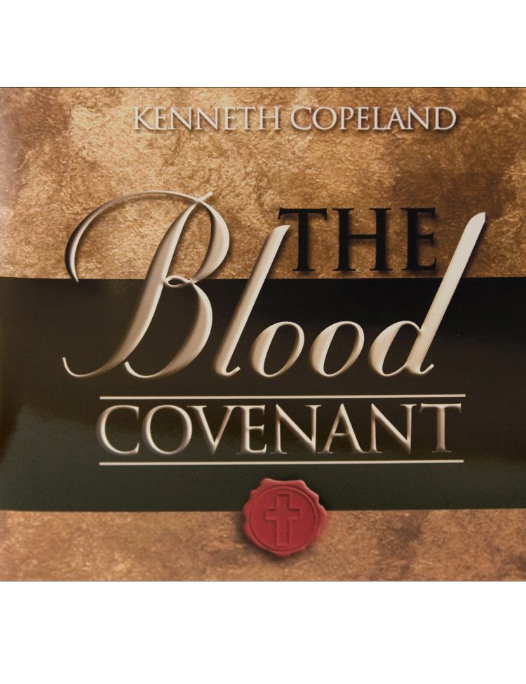 The Blood Covenant Kenneth Copeland Ministries Australia