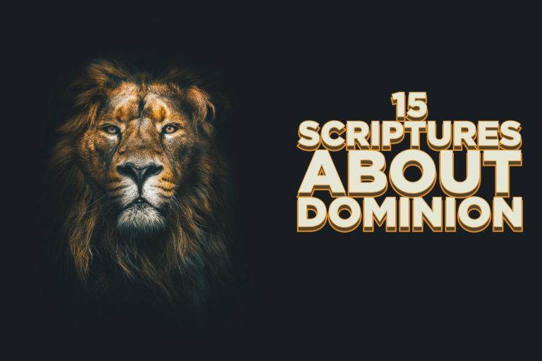 15 Scriptures About Dominion