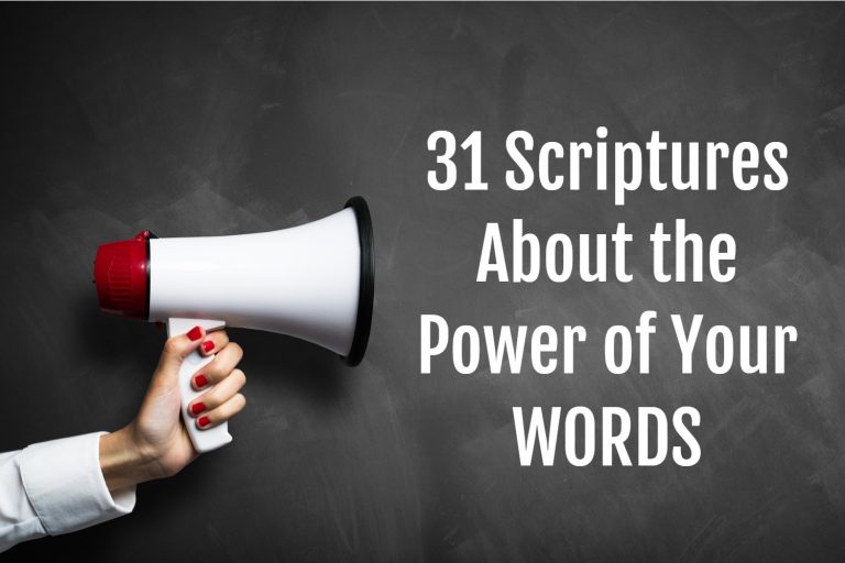 31 Scriptures About the Power of Your Words