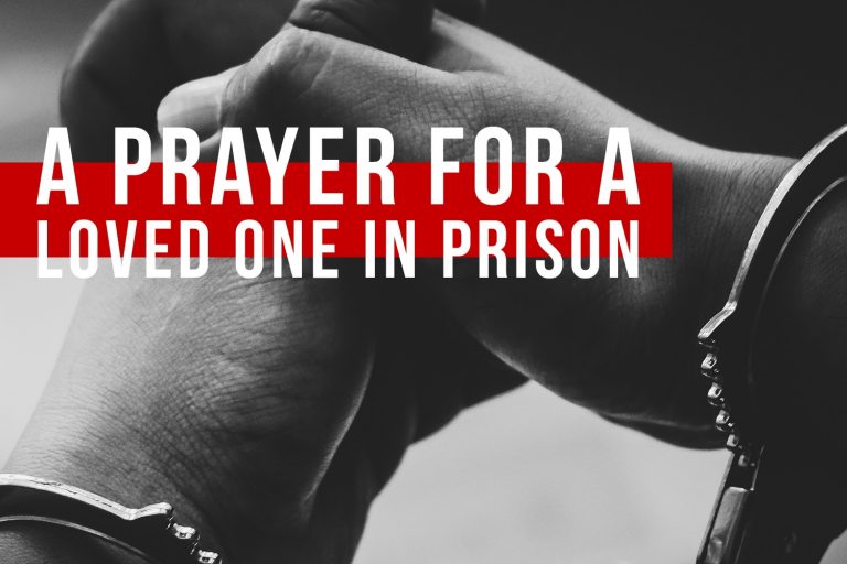 A Prayer for a Loved One in Prison