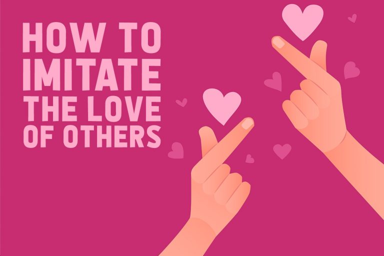 How to Imitate the Love of Others