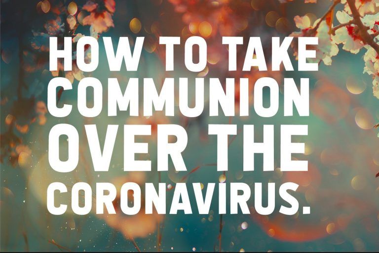 How to Take Communion Over the Coronavirus