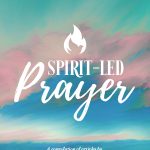 Spirit-Led Prayer