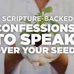7-scripture-backed-confessions-speak-over-your-seed