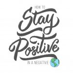 how-stay-positive-negative-world
