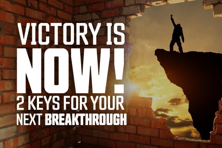 victory-now-2-keys-your-next-breakthrough
