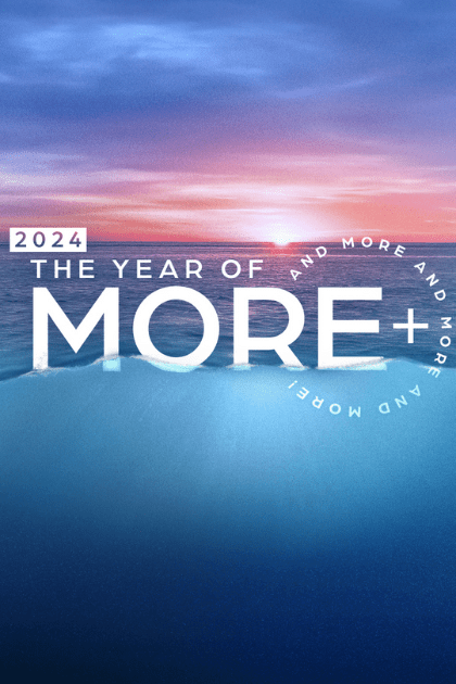 The Year of More and More